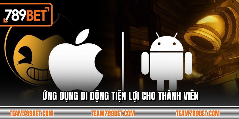 Ứng dụng di động tiện lợi cho thành viên
